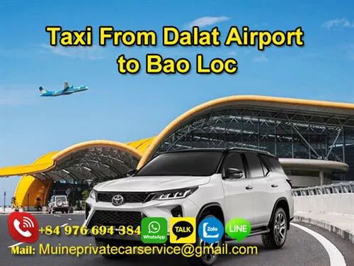 Dalat Airport to Bao Loc Private Car