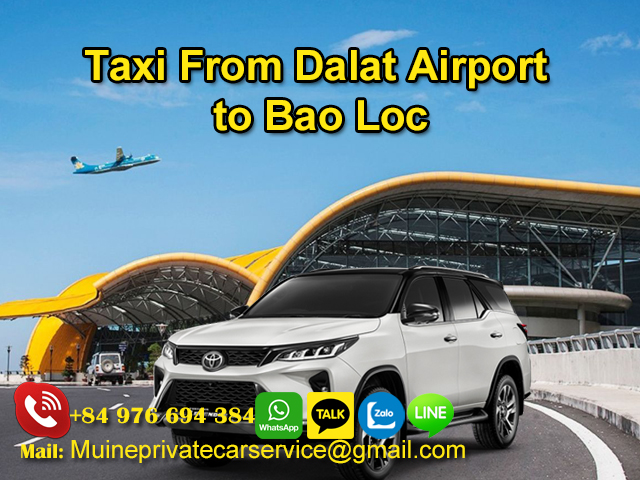 Private car Da Lat Airport to Bao Loc